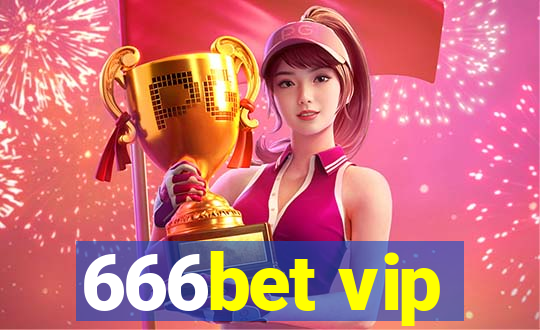 666bet vip